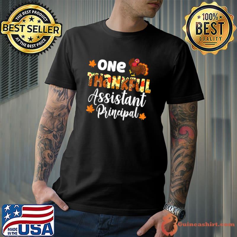 Nice One Thankful Assistant Principal Autumn Thanksgiving T Shirt Unisex