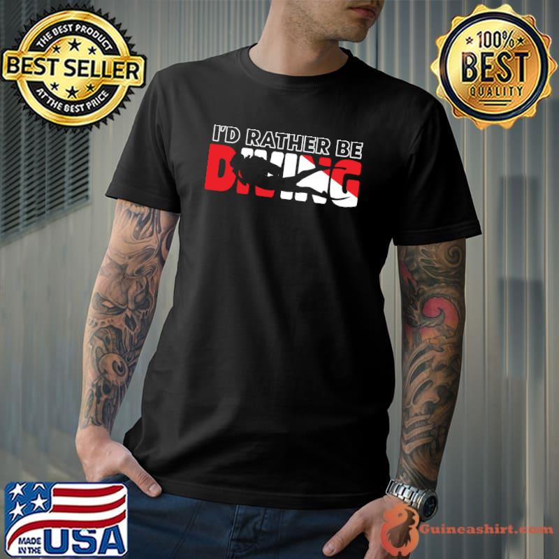 Nice scuba Diver I'D Rather Be Diving T-Shirt Unisex