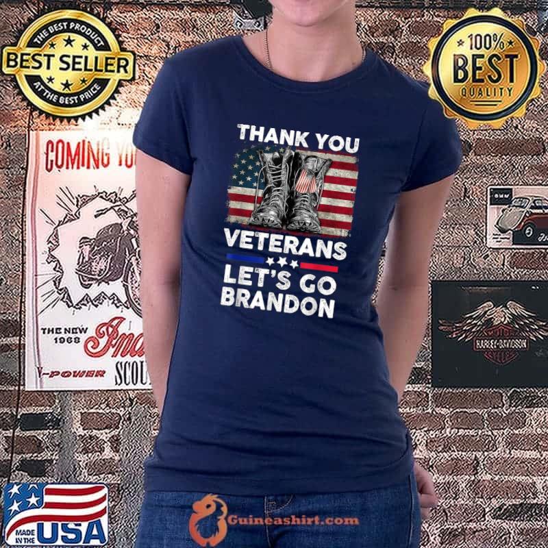 Nice thank You VeteransLets go Bradon Boots Veteran Day American T-Shirt Ladiestee