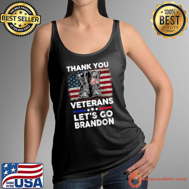 Nice thank You VeteransLets go Bradon Boots Veteran Day American T-Shirt Tank Top