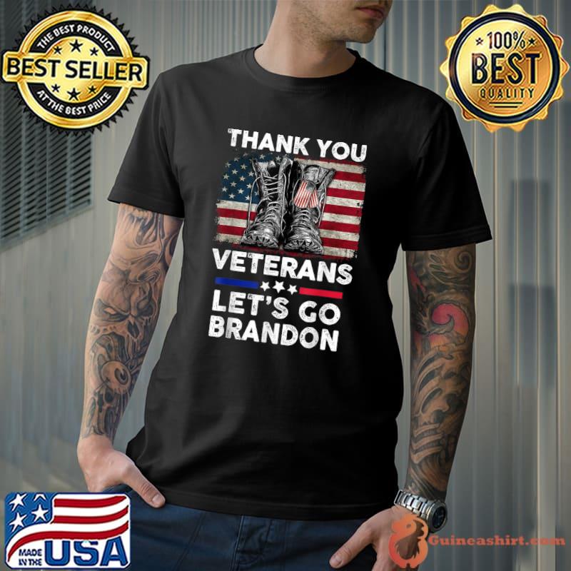 Nice thank You VeteransLets go Bradon Boots Veteran Day American T-Shirt