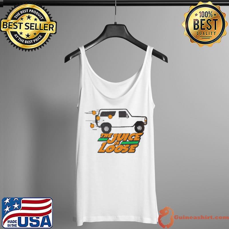 Nice The Juice Is Loose Car Vintage Shirt Tank Top