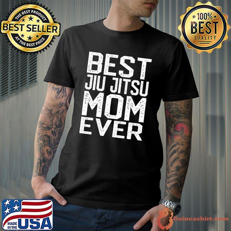 Official Best Jiu Jitsu Mom Ever T-Shirt Unisex