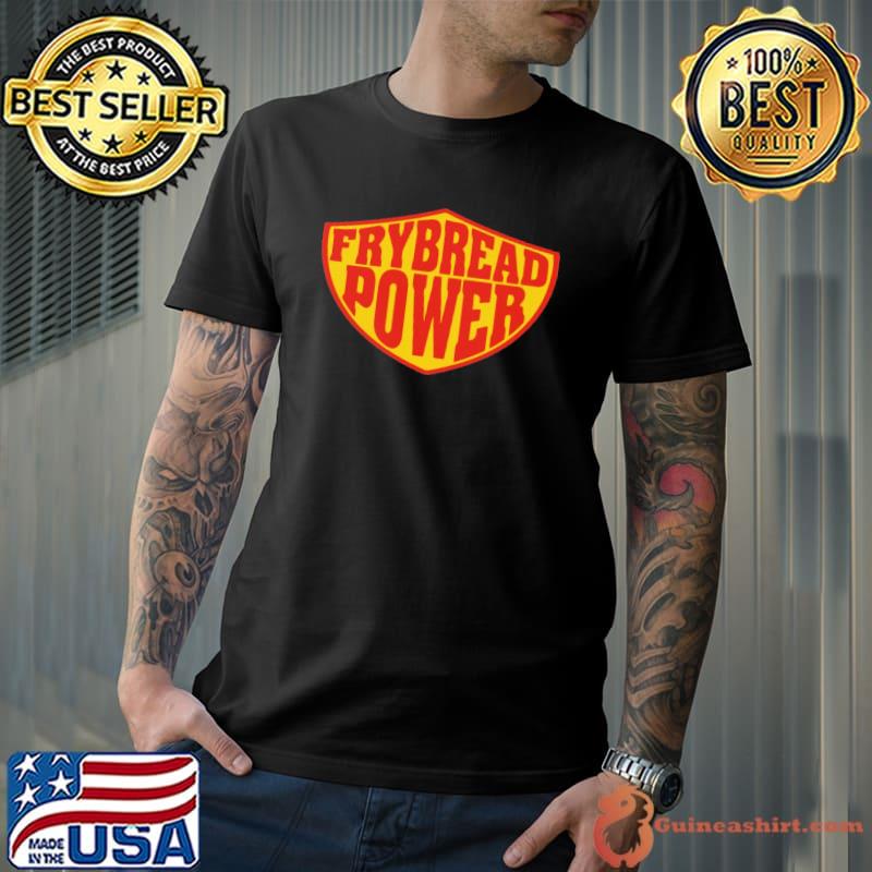 Official Frybread Power Native American shirt