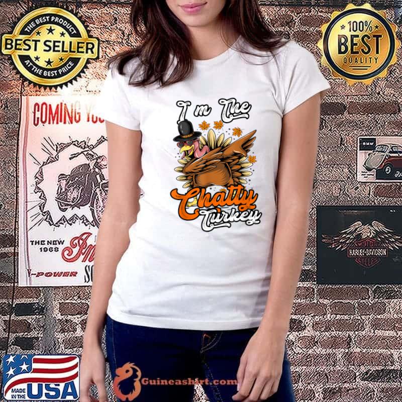 Official i'm The Chatty Turkey Thanksgiving Party Matching Family Group T-Shirt Ladiestee