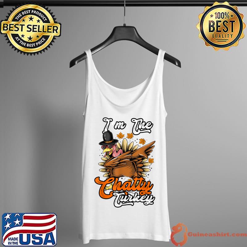 Official i'm The Chatty Turkey Thanksgiving Party Matching Family Group T-Shirt Tank Top
