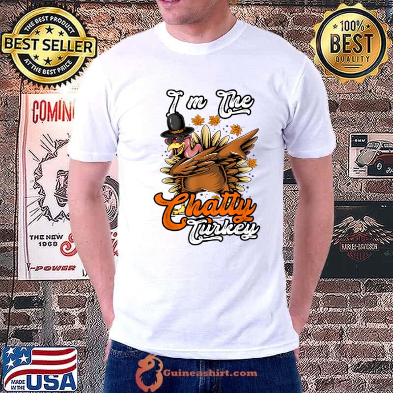 Official i'm The Chatty Turkey Thanksgiving Party Matching Family Group T-Shirt
