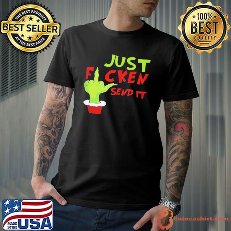 Official Just ficken send it shirt