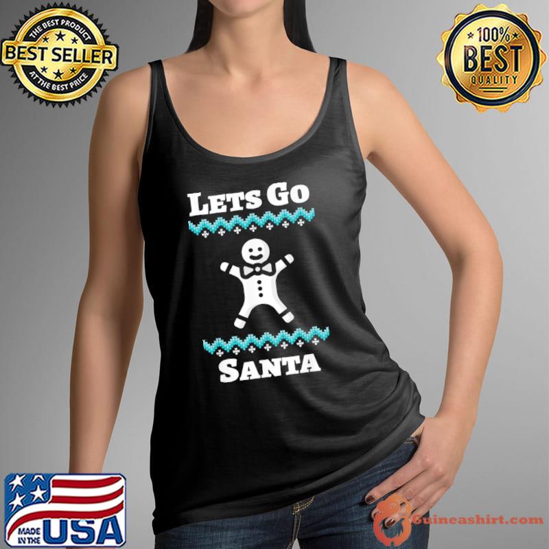 Official Let’s Go Santa Christmas T-Shirt Tank Top