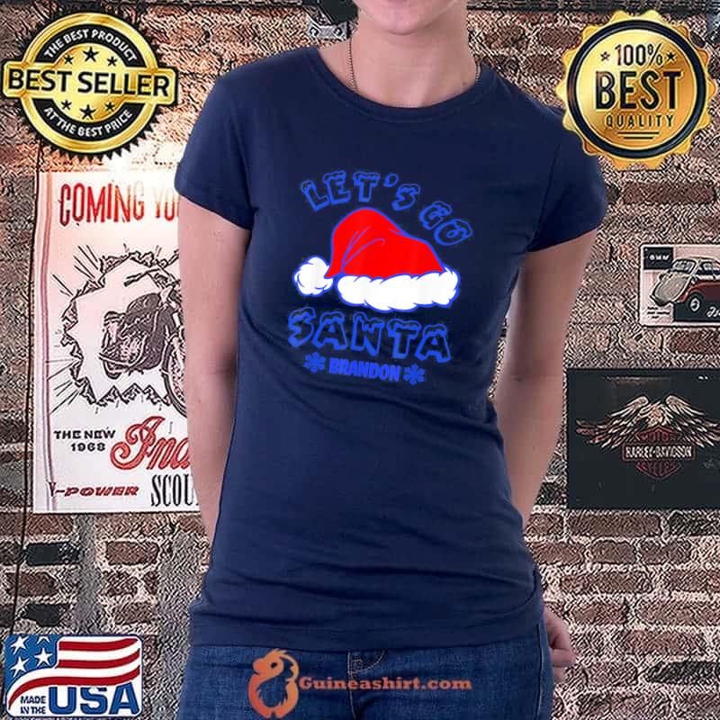 Official let’s Go Stanta Braden Brandon Christmas T-Shirt Ladiestee