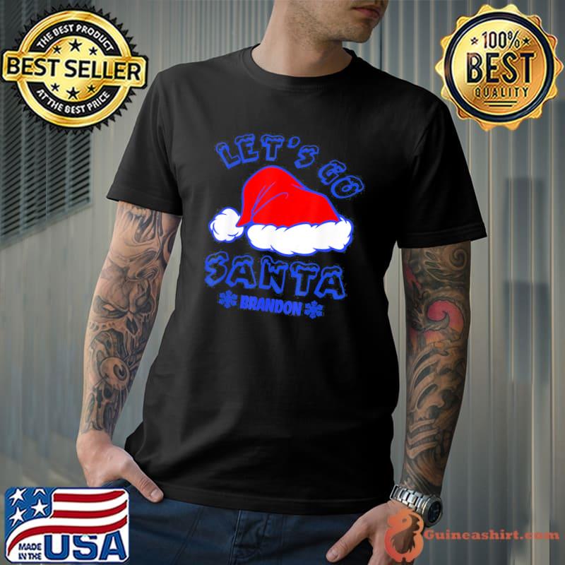 Official let’s Go Stanta Braden Brandon Christmas T-Shirt