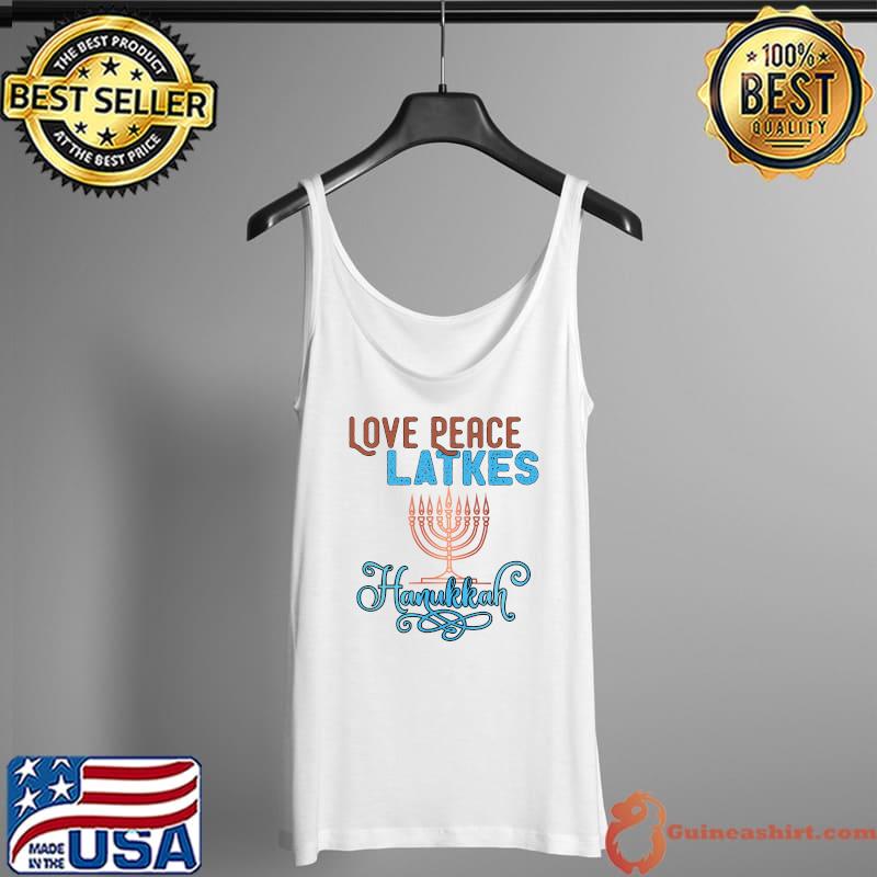 Official love Peace Latkes Hanukkah Menorah Nine Candles T-Shirt Tank Top