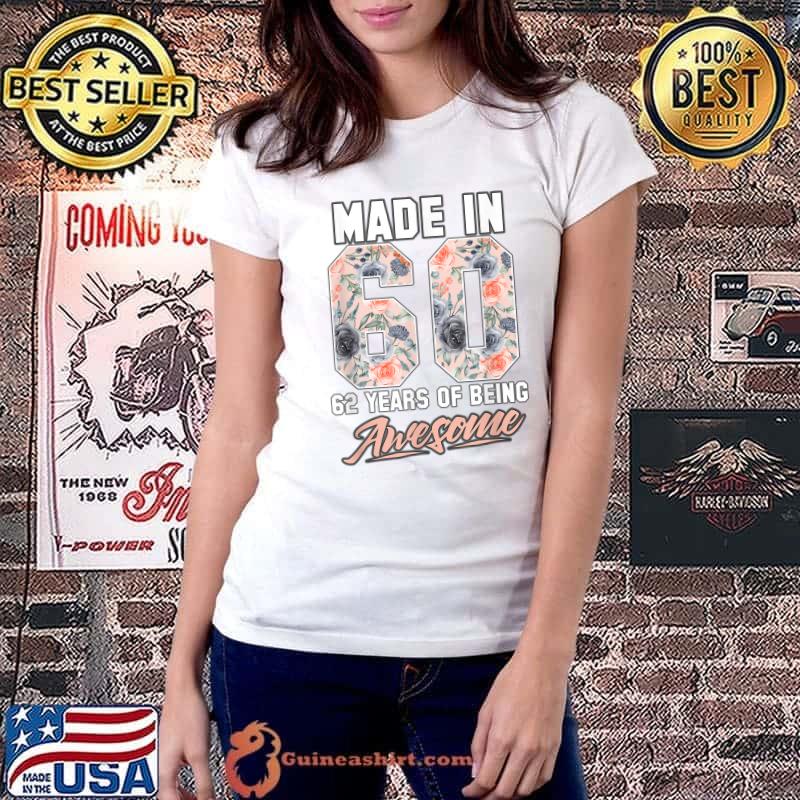 Official made in 1960 62 years of being awesome 62nd Birthday Flowers T-Shirt Ladiestee