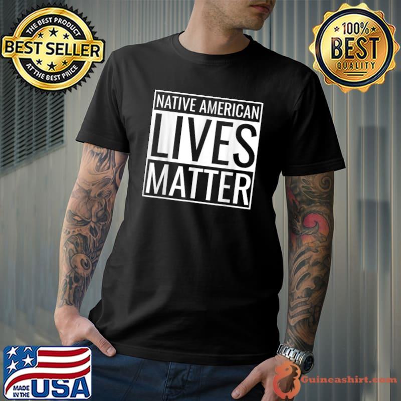 Official native American Lives Matter Indigenous Peoples' Day T-Shirt