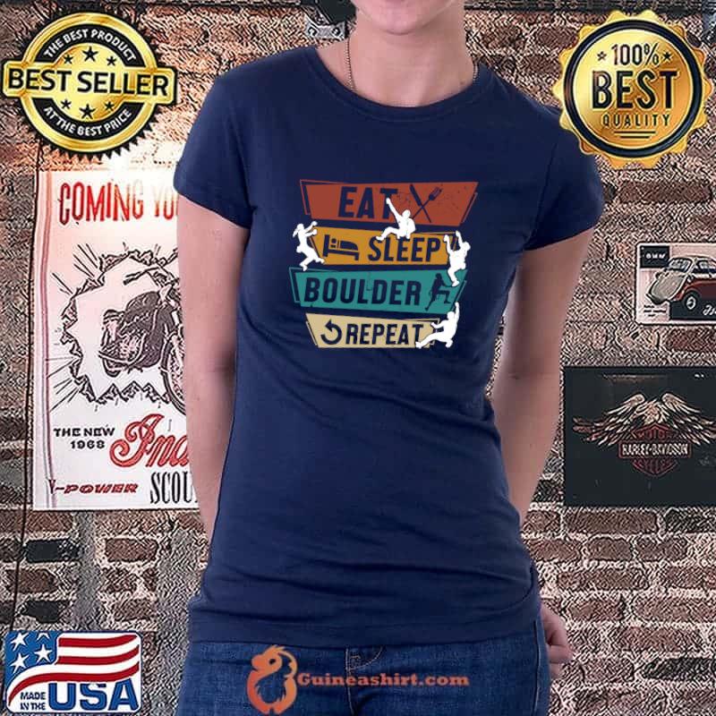 Official Rock Climbing Eat Sleep Boulder Repeat T-Shirt Ladiestee