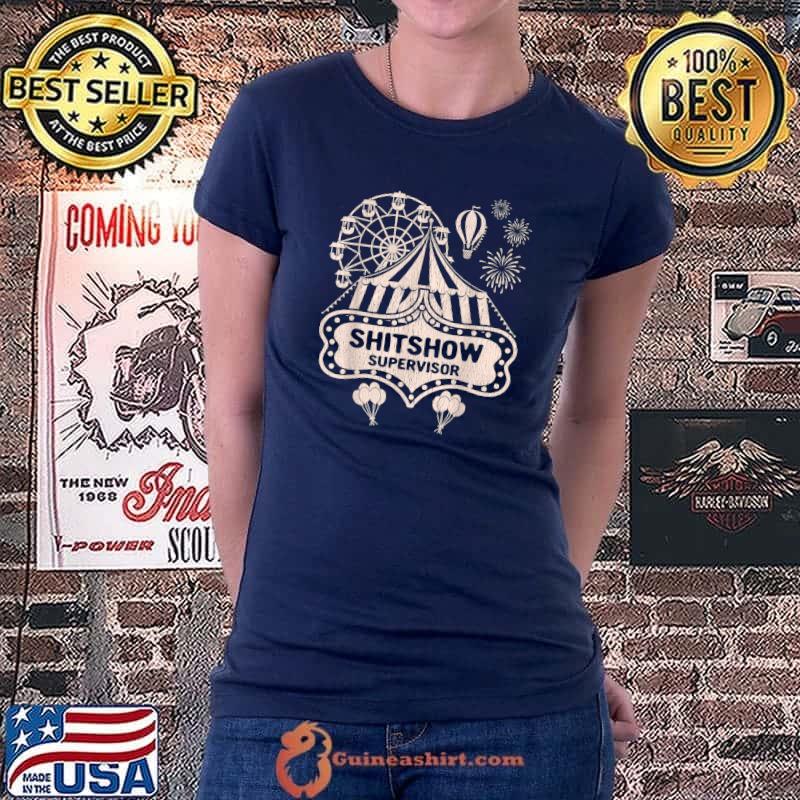 Official shit Show Supervisor Funny Boss Manager Teacher & Mom T-Shirt