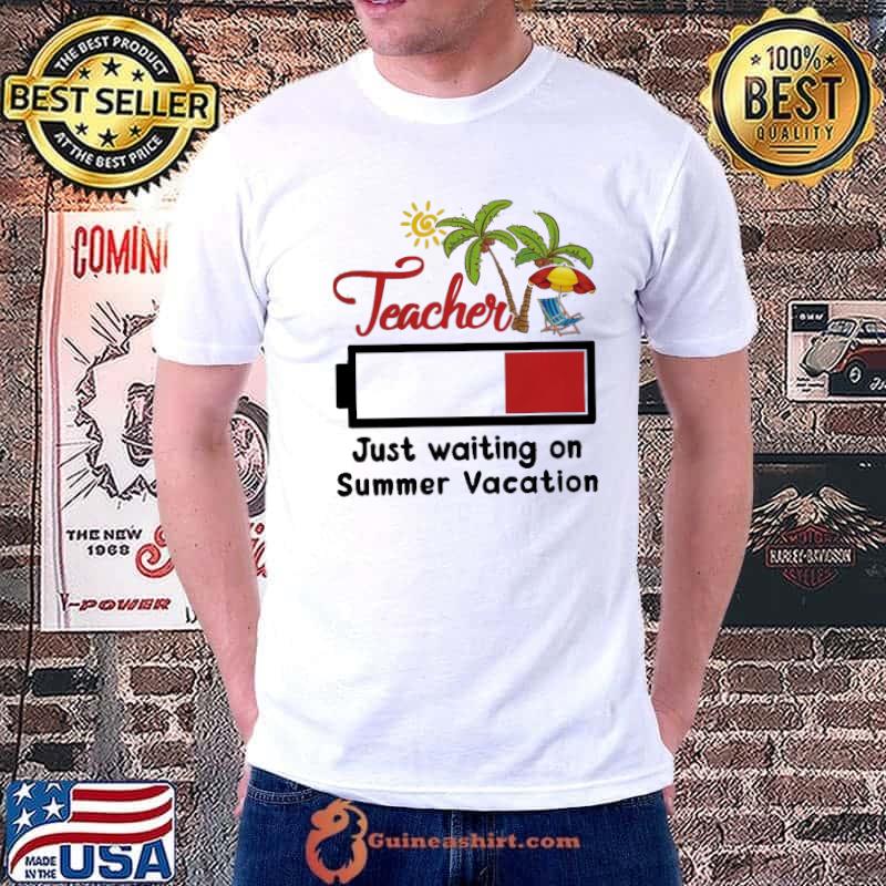 Official Teacher Just Waiting On Summer Vacation Shirt Unisex