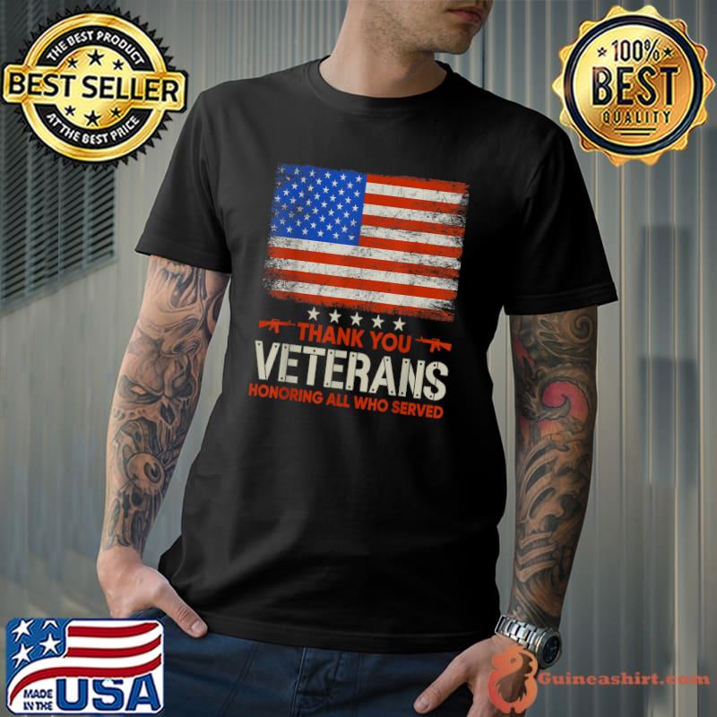 Official thank You Veterans Honoring All Who Served American Flag T-Shirt