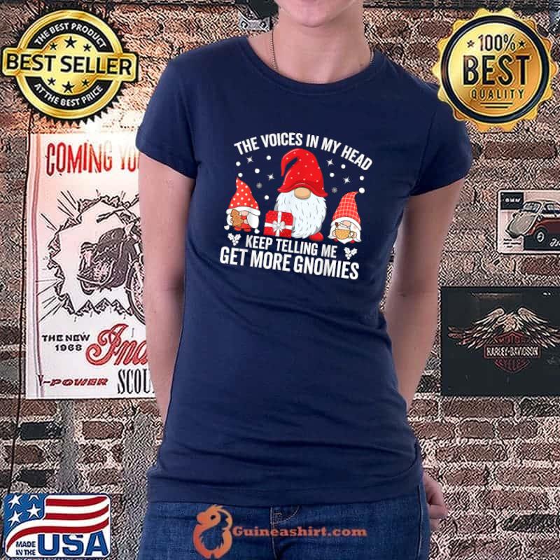 Official The Voices In My Head Keep Telling Me to Get More Gnomies T-Shirt Ladiestee