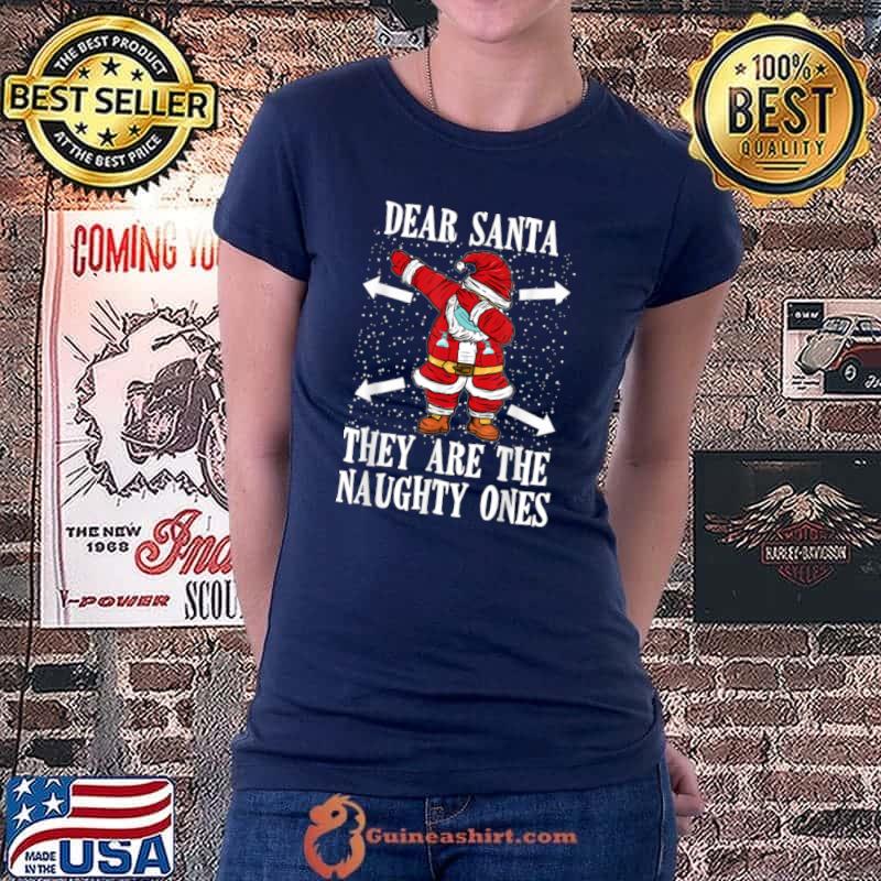 Original dear Santa They Are The Naughty Ones Funny Christmas T Shirt Ladiestee