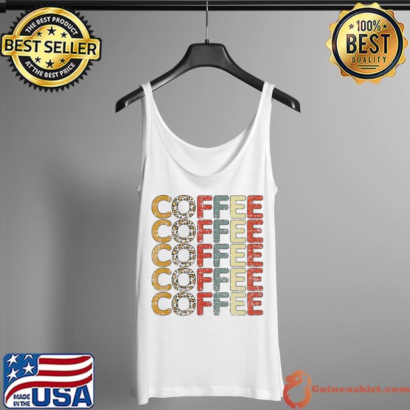 Original distressed Coffee Letters Coffeeholic Cute Leopard Print T-Shirt Tank Top