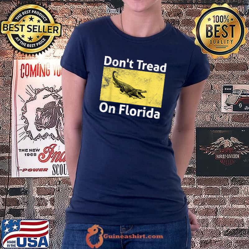 Original don't Tread On Florida DeSantis Flag T-shirt