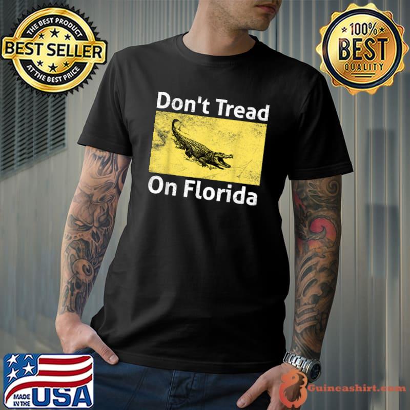 Original don't Tread On Florida DeSantis Flag T-s Unisex