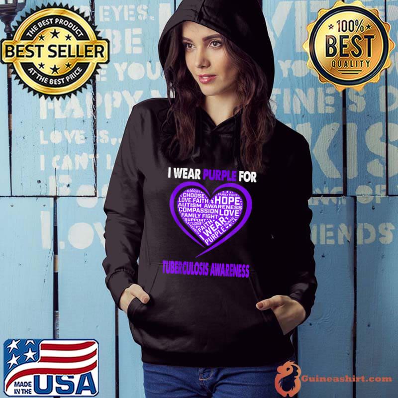 Original i Wear Purple For Tuberculosis Awareness Faith Hope Love T-Shirt Hoodie