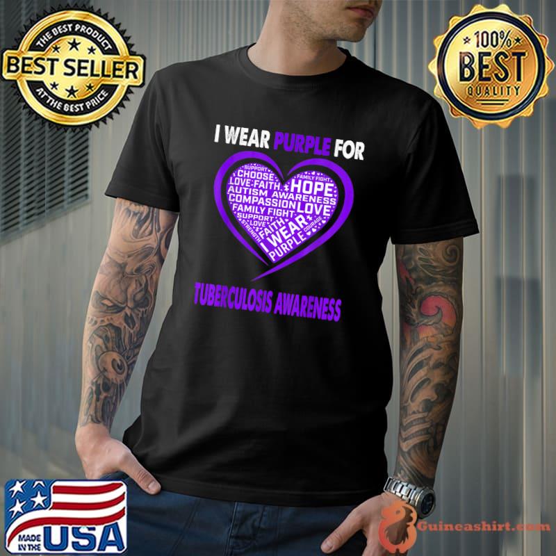 Original i Wear Purple For Tuberculosis Awareness Faith Hope Love T-Shirt