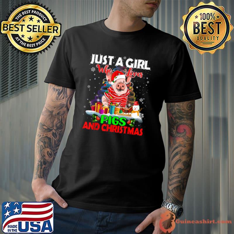 Original Just A Girl Who Love Pigs & Christmas Pigs Santa Reindeer T Shirt