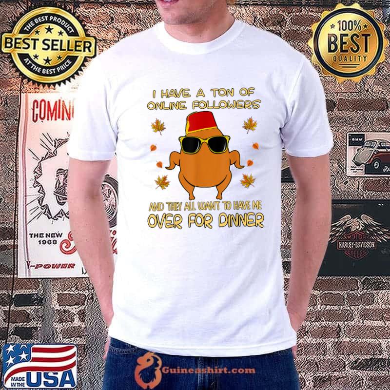 Original mens Want To Have Turkey Over For Dinner Funny Thanksgiving T-Shirt