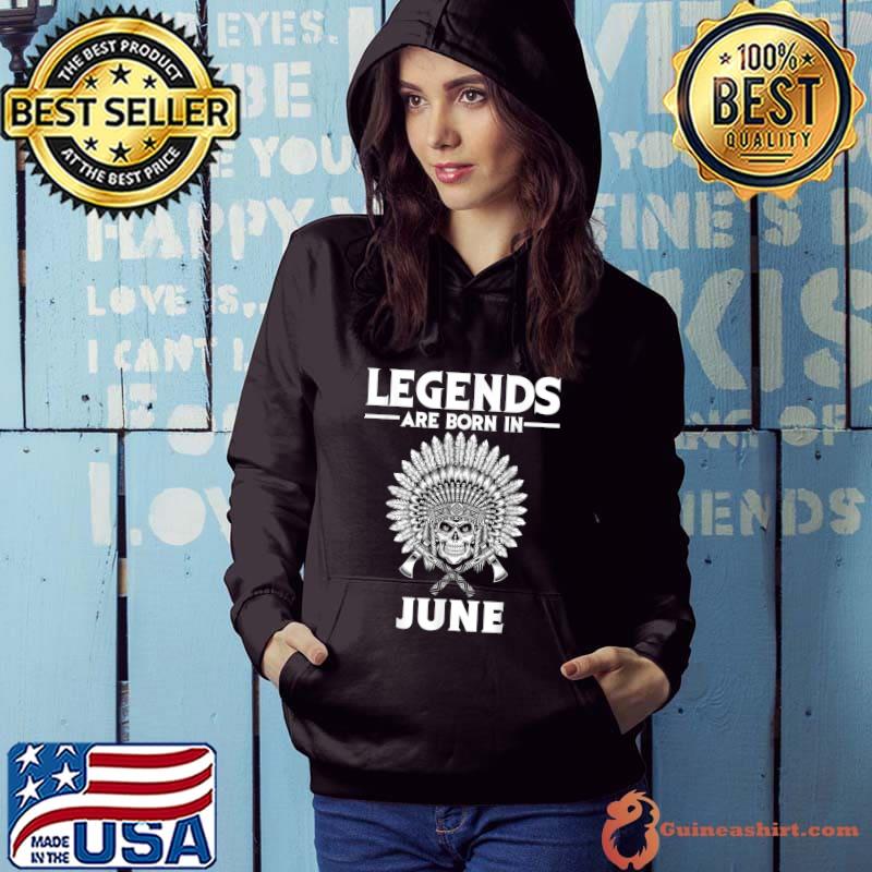 Original native American Skull Birthday In June Pride Art Funny Gifts T-Shirt Hoodie