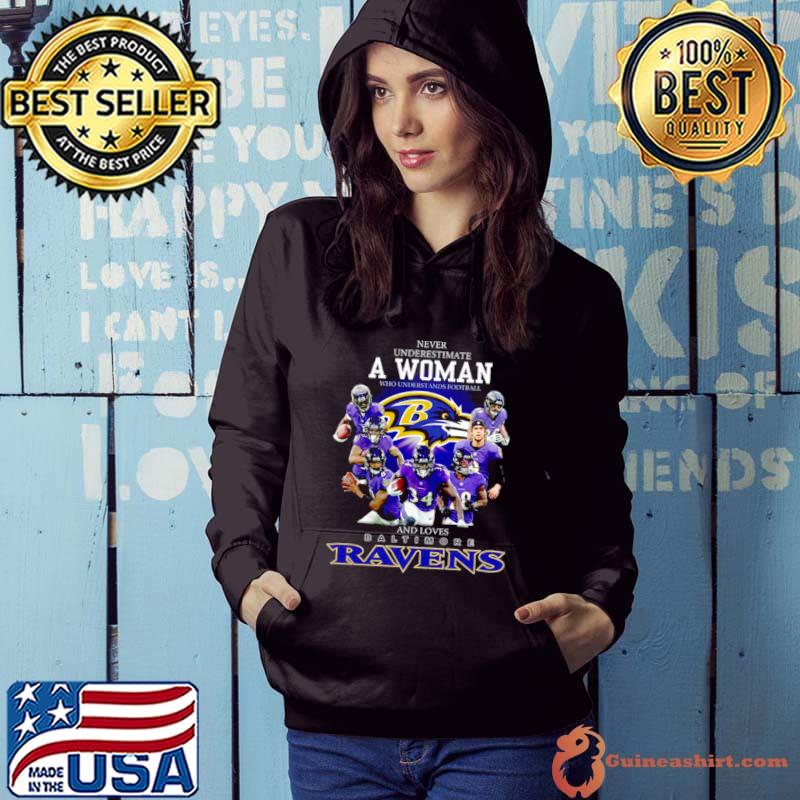 Official Never underestimate a woman who understands football and loves  Baltimore Ravens shirt