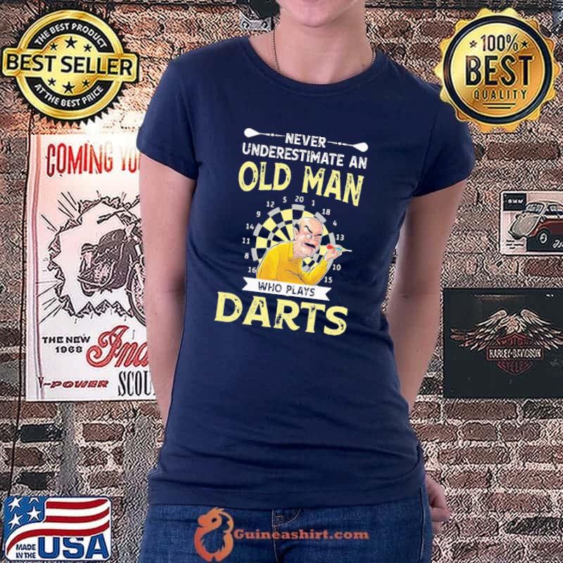 Original Pretty Never Underestimate An Old Man Who Plays Darts Shirt Ladiestee