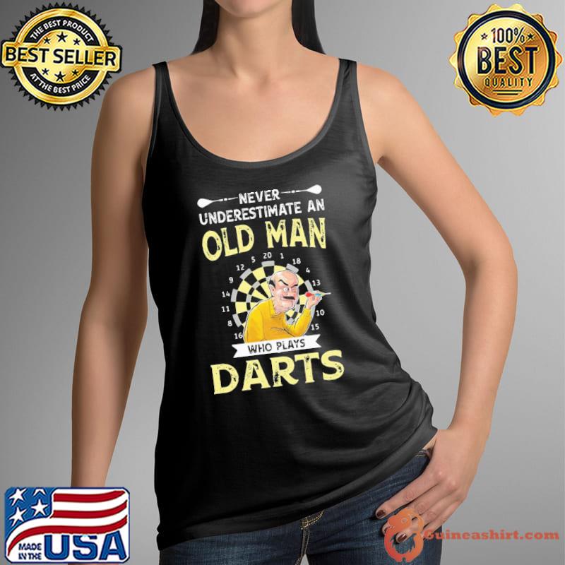 Original Pretty Never Underestimate An Old Man Who Plays Darts Shirt Tank Top