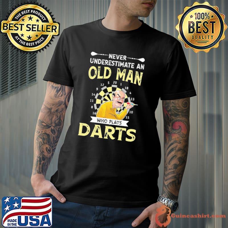 Original Pretty Never Underestimate An Old Man Who Plays Darts Shirt Unisex