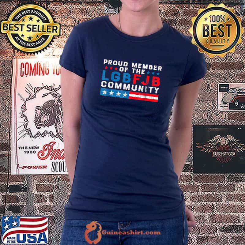 Original proud Member Of The LGBFJB Community Anti-Biden T-Shirt Ladiestee