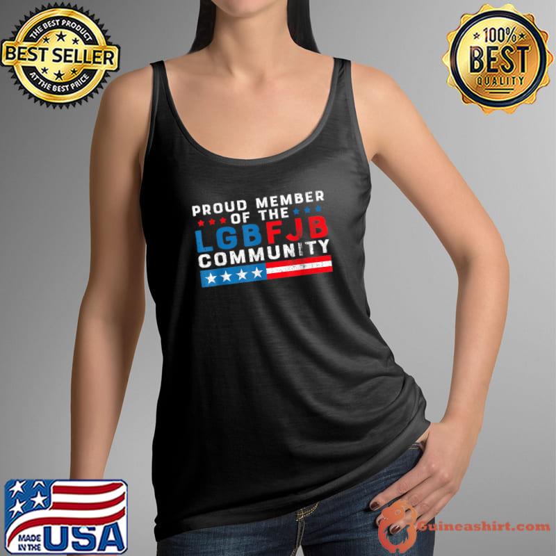 Original proud Member Of The LGBFJB Community Anti-Biden T-Shirt Tank Top