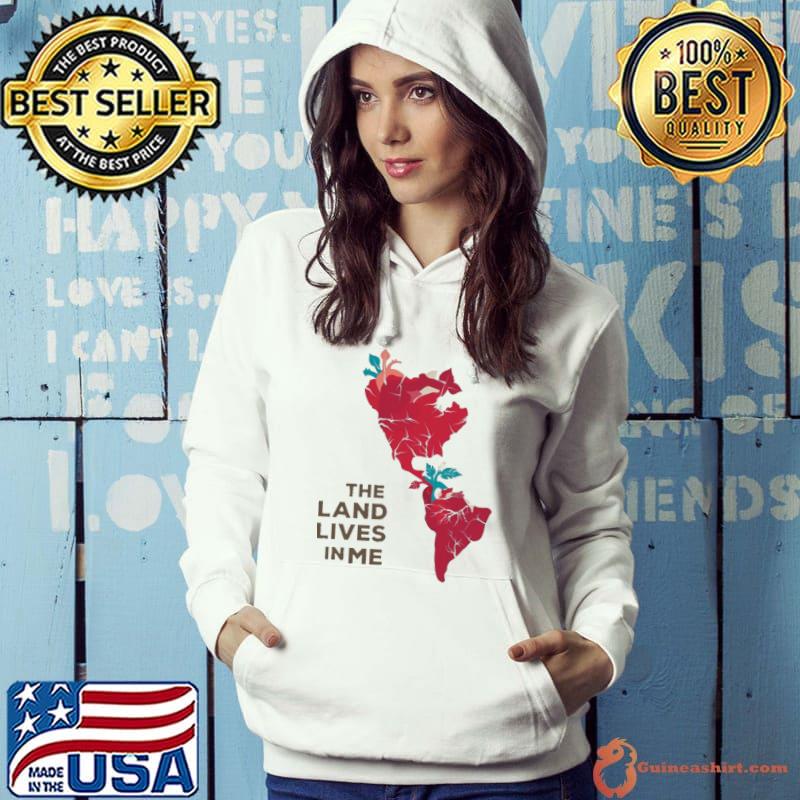Original The Land Lives In Me Native American Hoodie