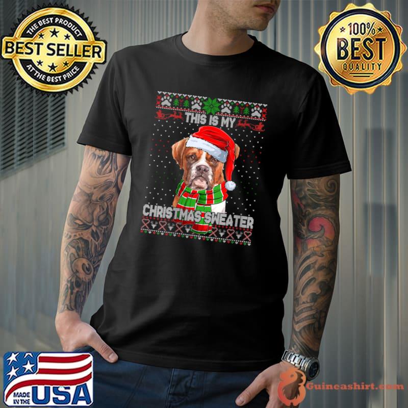 Original this Is My Christmas Sweater Boxer Dog Santa Scarf Ugly Xmas T-Shirt