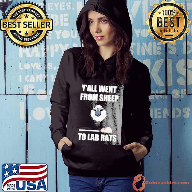 Original Yall went from sheep to lab rats shirt