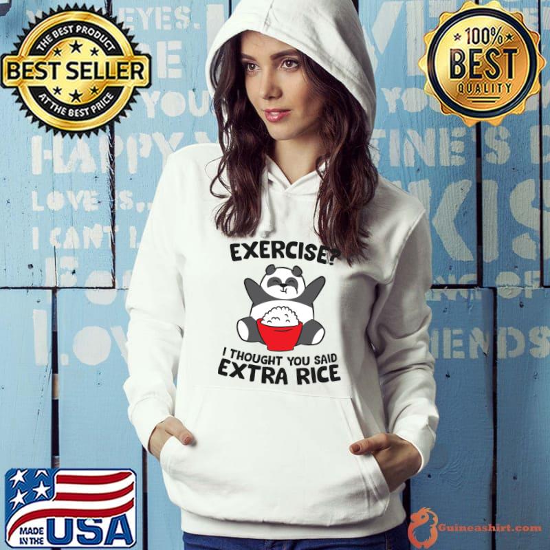 Panda Exercise I Thought You Said Extra Rice T-Shirt