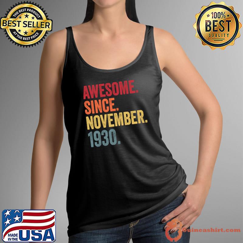 Premium awesome Since November 1930 91st Birthday 91 Year Old T-Shirt Tank Top