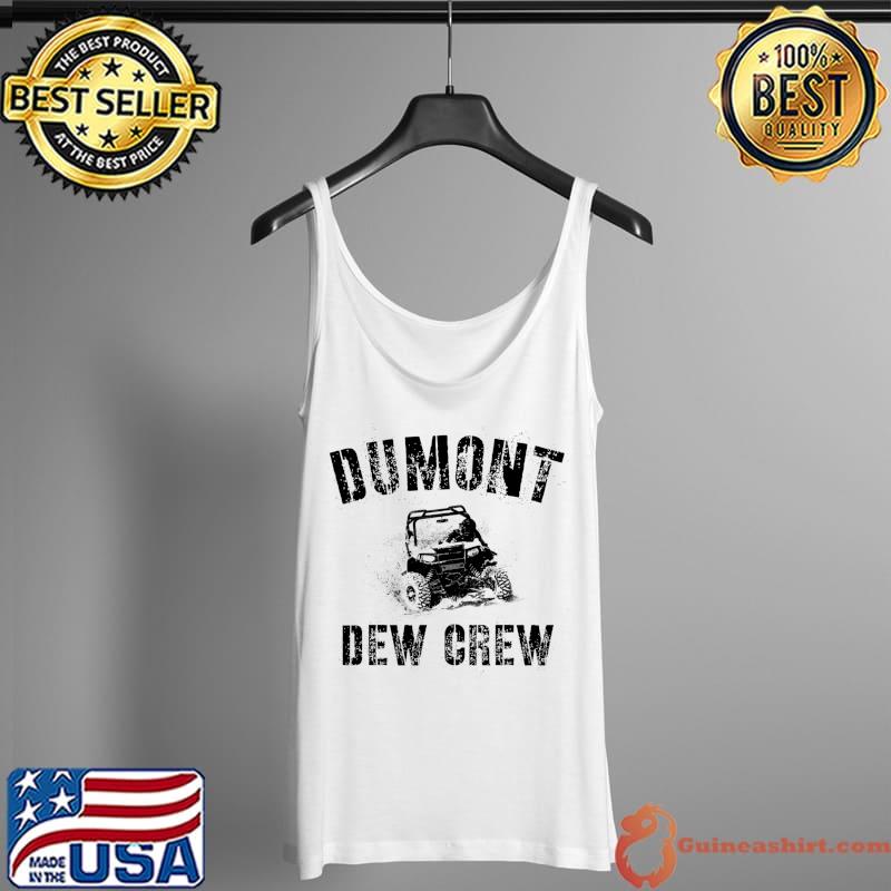 Premium dumont Dew Crew T-Shirt Tank Top