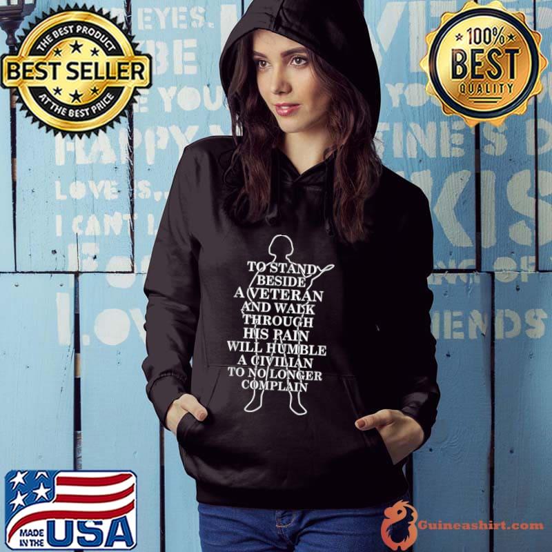 Premium Humble A Civilian To No Longer Complain Veteran T Shirt