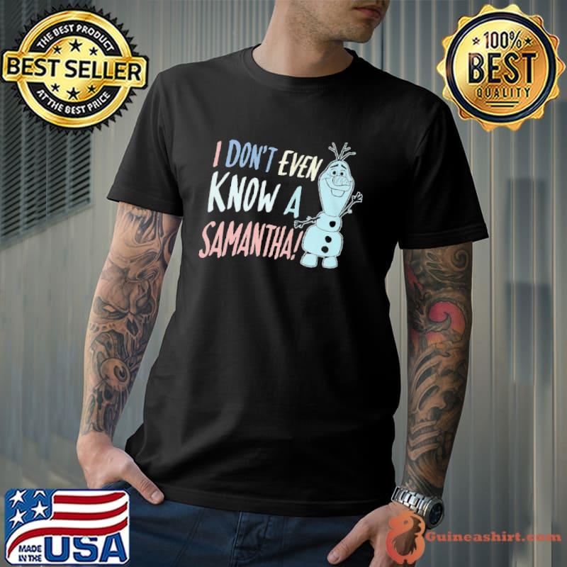 Premium i don't even know a samantha shirt