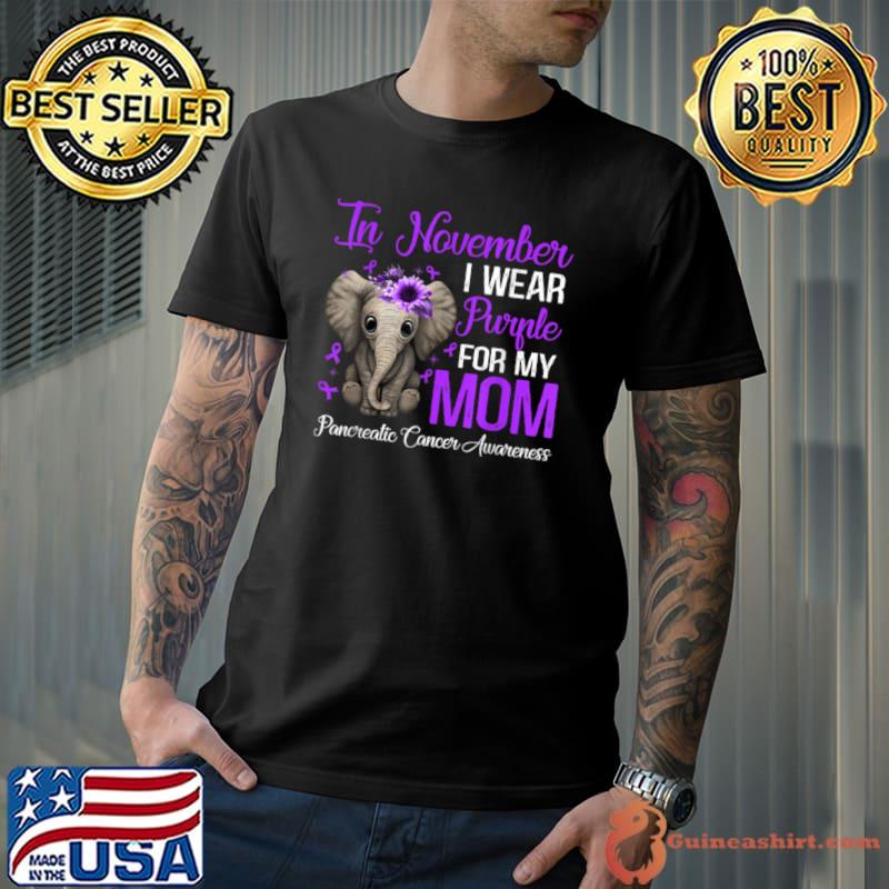 Premium I Wear Purple For My Mom Pancreatic Cancer Awareness Month T Shirt Unisex