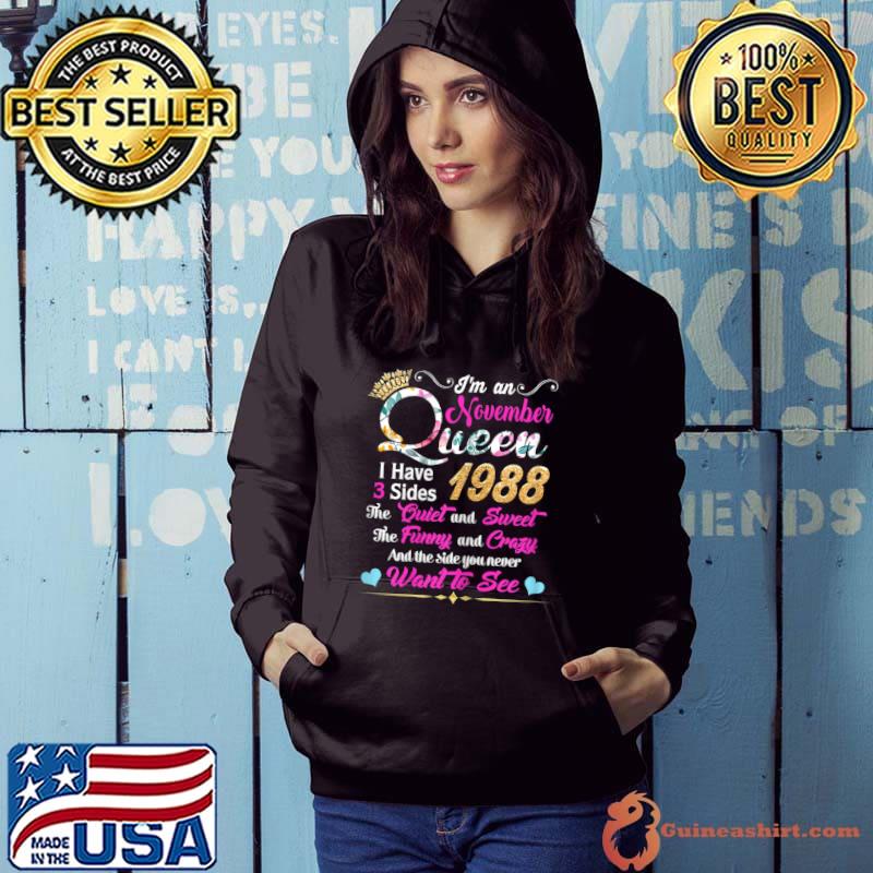 Premium Im an November Queen 1988 33 Birthday I Have 3 Sides T Shirt