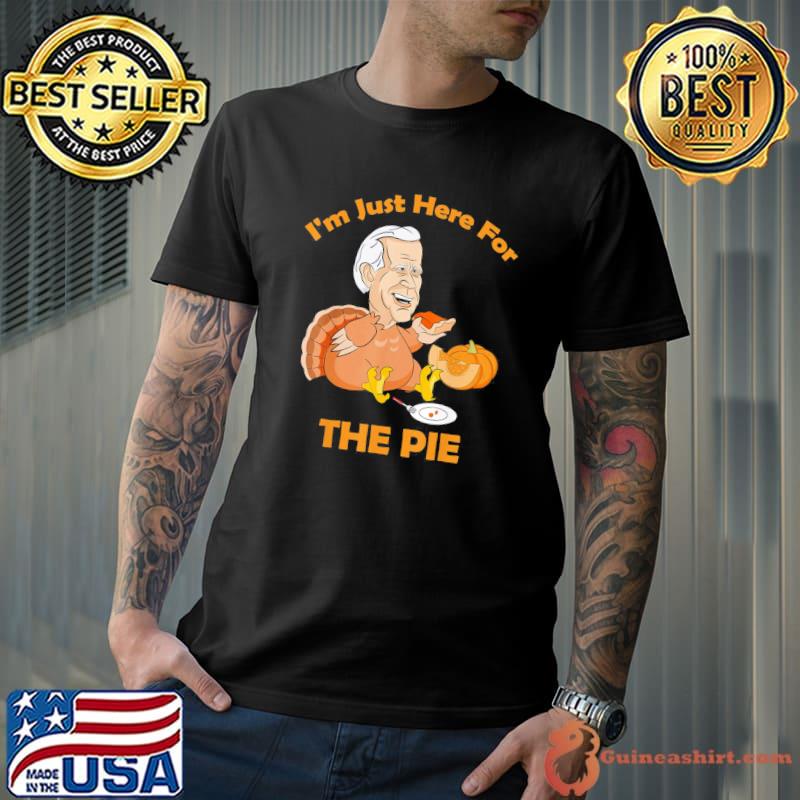 Premium i’m Just Here For The Pie Joe Biden Turkey Eating Pumpkin T-Shirt