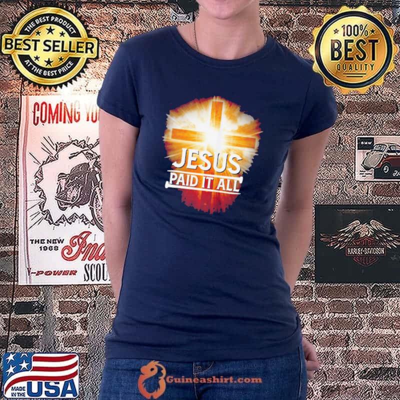 Premium jesus paid it all s Ladiestee